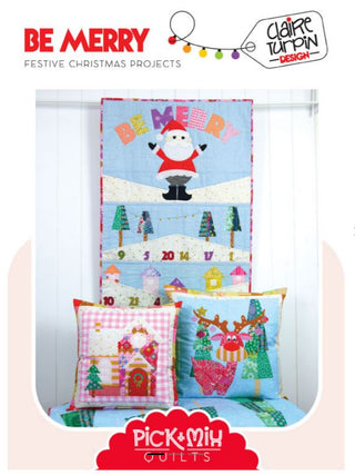 Be Merry Fetive Christmas Projects Book by Claire Turpin Design
