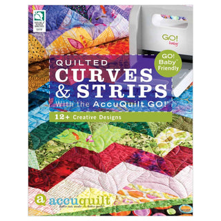 Accuquilt Go! Book Quilted Curves & Strips with Accuquilt Go!