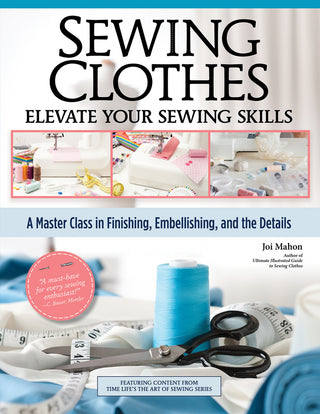Book - Sewing Clothes Elevate Your Sewing Skills by Joi Mahon