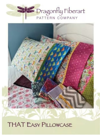 That Easy Pillowcase Kit  includes Pattern by Dragonfly Fibreart
