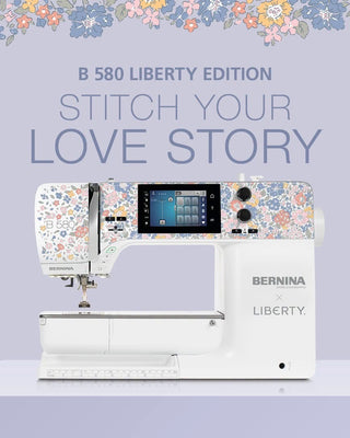 Bernina B580 Liberty Edition - Pre-Orders open now