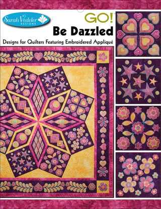 Accuquilt Go! Be Dazzled by Sarah Vedler Designs for Quilters featuring Embroidered Applique 