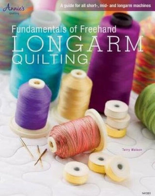 Fundamentals of Freehand Longarm Quilting by Terri  L. Watson