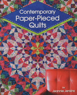 Contemporary Paper Pieced Quilts by Jeannie Jenkins
