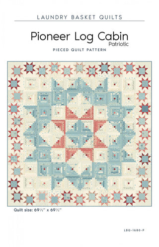 Pioneer Log Cabin Pattern by Laundry Basket Quilts