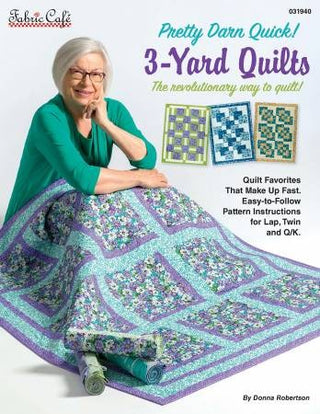 Pretty Darn Quick 3 Yard Quilts by Fabric Cafe