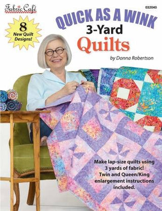 Quick As A Wink 3 Yard Quilts by Fabric Cafe