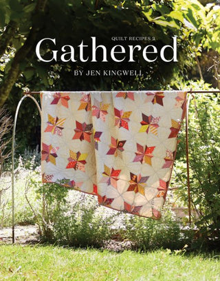 Gathered - Quilt Recipes 2 by Jen Kingwell