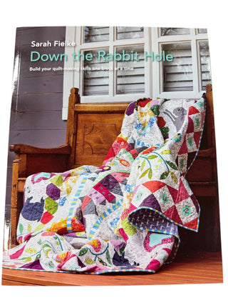 Down The Rabbit Hole Quilt Pattern Book with Instructional Videos by Sarah Fielke