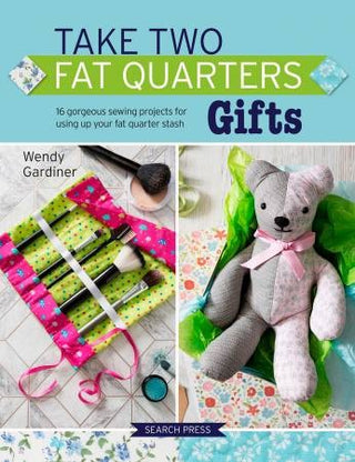 Book - Take Two Fat Quarters: Gifts