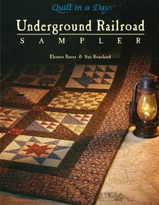 Underground Railroad Sampler by Eleanor Burns & Sue Bouchard