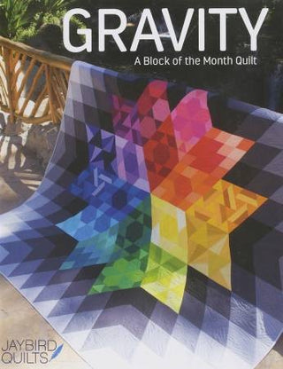 Gravity Block of the Month Quilt by Jaybird Quilts
