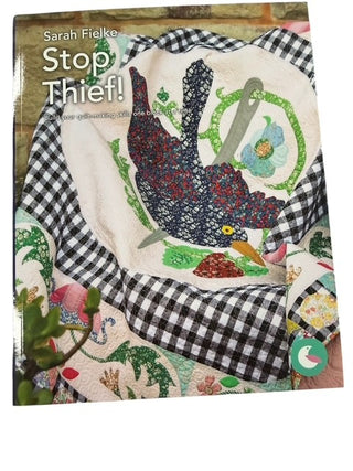 Stop Thief! Quilt Pattern Book with Instructional Videos by Sarah Fielke