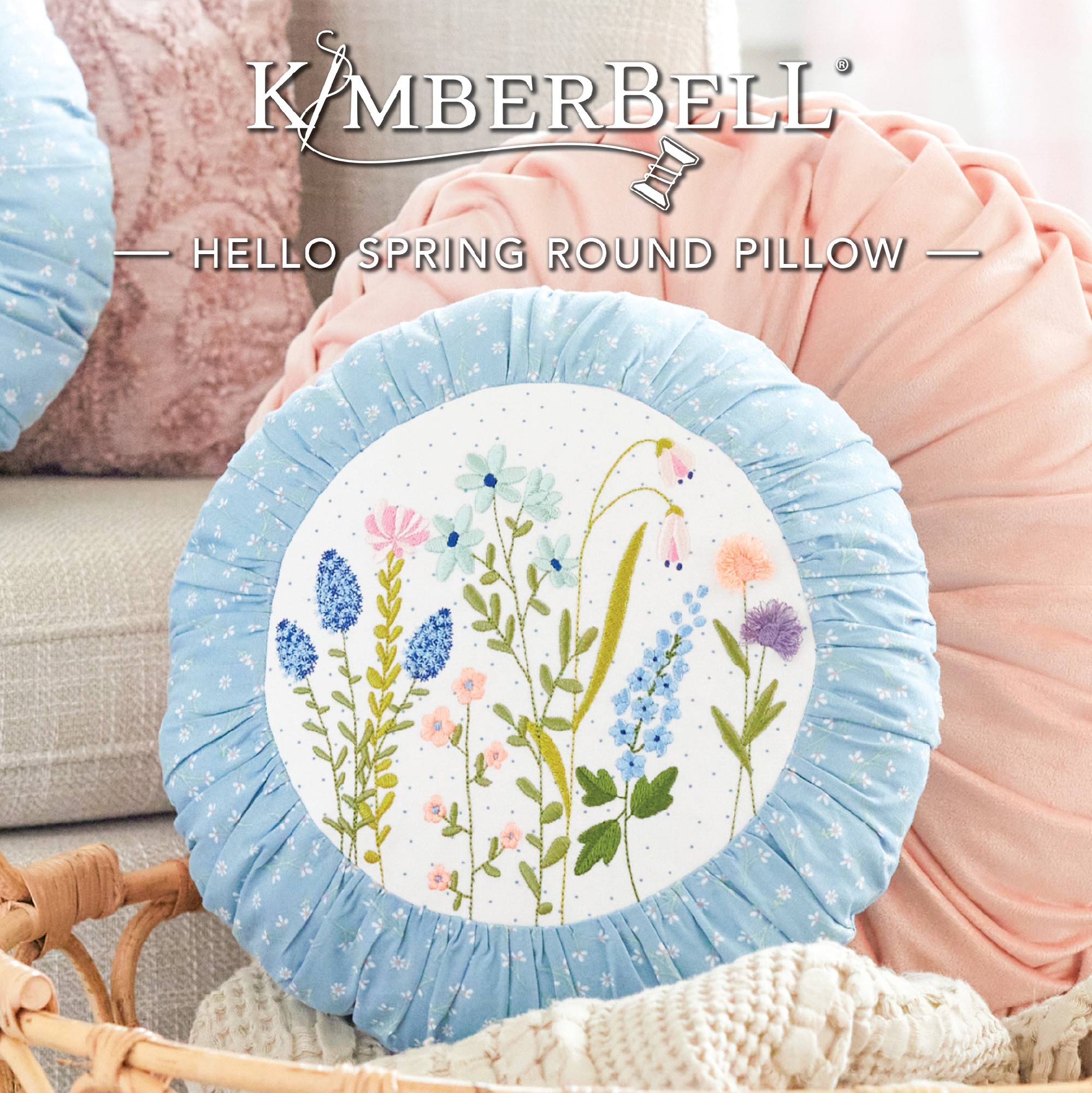 Kimberbell 2024 DDE January Hello Spring Round Pillow River City   20030803 1 